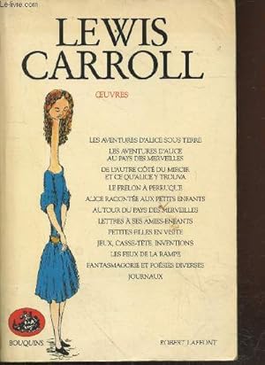 Immagine del venditore per Oeuvres Tome 1 : Les aventures d'Alice sous terre - Les aventures d'Alice aux pays des merveilles - De l'autre ct du miroir et ce qu'Alice y trouva - Le frelon  perruque - Alice raconte aux petits enfants - Autour du pays des merveilles - etc. venduto da Le-Livre