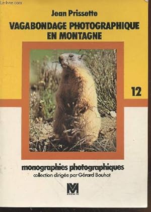 Immagine del venditore per Vagabondage photographiques en montagne (Collection : "Monographies photographiques" n12) venduto da Le-Livre