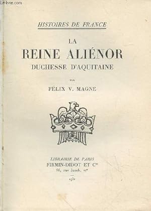 Bild des Verkufers fr La Reine Alinor duchesse d'Aquitaine (Collection : "Histoires de France") zum Verkauf von Le-Livre
