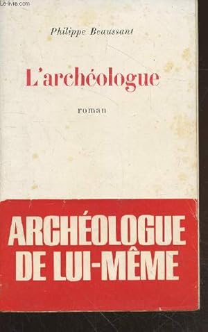 Image du vendeur pour L'archologue (Collection : "Le Chemin") mis en vente par Le-Livre