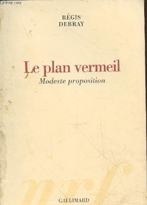 Seller image for Le plan vermeil : Modeste proposition for sale by Le-Livre