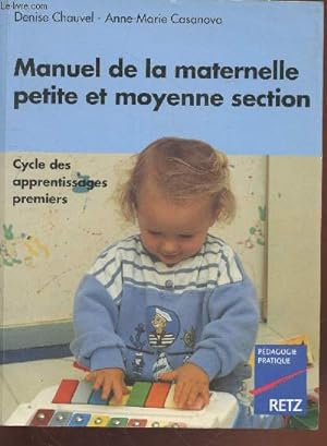 Seller image for Manuel de la maternelle, petite et moyenne section : Cycle des apprentissages premiers (Collection : "Pdagogie pratique") for sale by Le-Livre