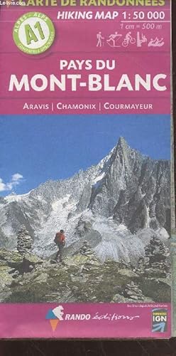 Seller image for Pays du Mont-Blanc (Alpes A1) : Aravis - Chamonix - Courmayeur. Hikink map : 1 : 50 000 (1cm = 500m) - Collection : "Carte de Randonnes" for sale by Le-Livre