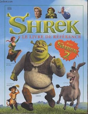 Imagen del vendedor de Shreck : Le livre de rfrence avec Shreck 2 a la venta por Le-Livre