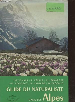 Image du vendeur pour Guide du Naturaliste dans les Alpes (Collection : "Les Guides du Naturaliste") mis en vente par Le-Livre