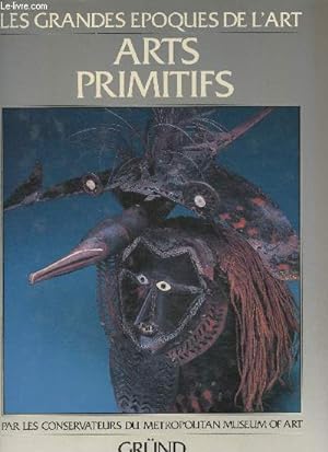 Bild des Verkufers fr Arts primitifs- Les les du Pacifique, L'Afrique, Les Amriques zum Verkauf von Le-Livre