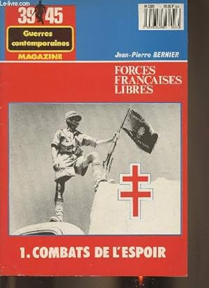 Bild des Verkufers fr 39 45 guerres contemporaines magazine- Forces franaises libres Tome I: Combats de l'espoir zum Verkauf von Le-Livre