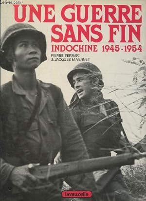 Seller image for Une guerre sans fin- Indochine 1945-1954 for sale by Le-Livre