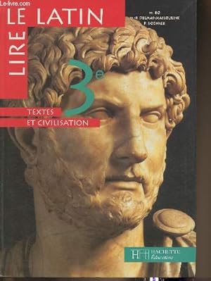 Seller image for Lire le Latin , texte et civilisation 3e for sale by Le-Livre