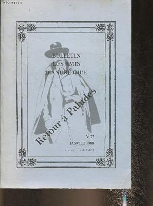 Imagen del vendedor de Bulletin des amis d'Andr Gide- n77- Janvier 1988- Vol. XVI-XXI anne- Retour  Paludes-Sommaire: Turs des Marais par Paul D'Hers- Jeux de miroirs paludenne, l'inversion gnralise par Alain Goulet- Relecture de Paludes par Walter Putnam- Gide critique a la venta por Le-Livre