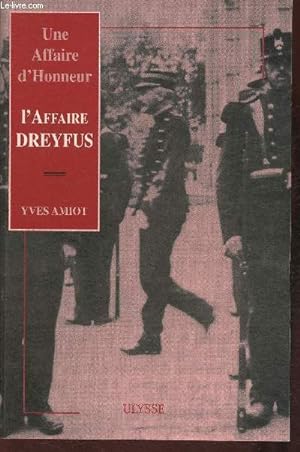 Image du vendeur pour Une affaire d'honneur 'l'affaire Dreyfus" mis en vente par Le-Livre