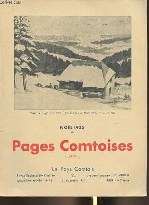 Seller image for Pages Comtoises- Le Pays Comtois n78 - 20 dcembre 1935-Sommaire:Le chant de la vie calme par Louis et Ren Gerriet- Montagnes et montagnons par A. Pidoux de la Madure- Figures comtoises contemporaines par E. Bergeret- Le role bienfaisant des Femmes dan for sale by Le-Livre