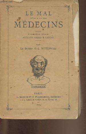 Seller image for Le mal qu'on a dit des mdecins- premire srie: auteurs grecs et latins for sale by Le-Livre