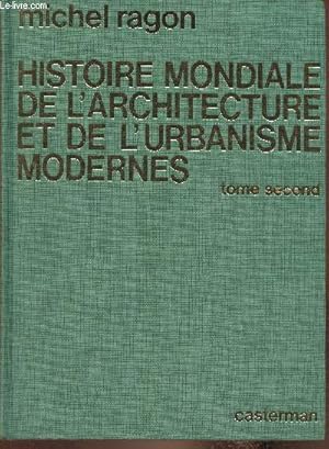 Bild des Verkufers fr Histoire mondiale de l'architecture et de l'urbanisme modernes Tome II: pratiques et mthodes 1911-1971 zum Verkauf von Le-Livre