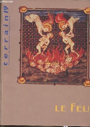 Bild des Verkufers fr Terrain n19- Octobre 1992- Le Feu-Sommaire: Feux Sorciers par Nicole Jacques-Chaquin- Feux d'entrailles par Claudie Voisenat- Les rythmes du feu par Pierre Ptrequin et Anne-Marie Ptrequin- Les granges en flammes par Valrie Feschet- Incandescences mdi zum Verkauf von Le-Livre