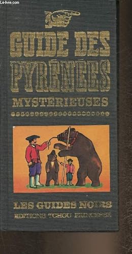 Immagine del venditore per Guide des Pyrnes mystrieuses (Collection "Les guides noirs") venduto da Le-Livre