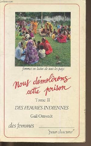 Imagen del vendedor de Nous dmolirons cette prison- Femmes indienne en lutte. Tome II a la venta por Le-Livre