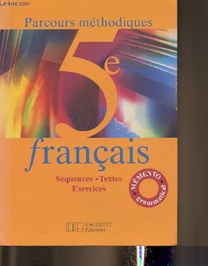 Français 5e- parcours méthodiques, séquences, texte, exercices