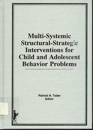 Seller image for Multi-Systemic Structural-Strategic Interventions for Child and Adolescent Behavior Problems for sale by Librairie Le Nord