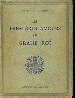 Seller image for Les premiers amours d'un grand roi for sale by Le-Livre