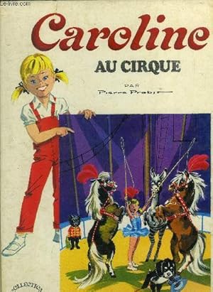 Image du vendeur pour Caroline au cirque (Collection : "Caroline") mis en vente par Le-Livre