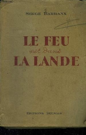 Seller image for Le feu est dans la Lande for sale by Le-Livre