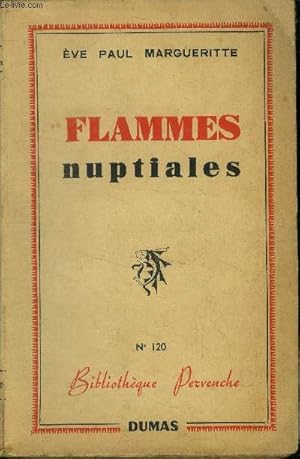 Bild des Verkufers fr Flammes nuptiales, collection "bibliothque pervenche" zum Verkauf von Le-Livre