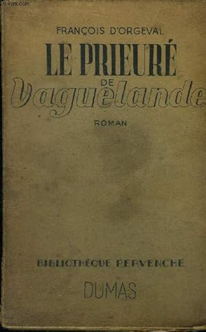 Imagen del vendedor de Le prieur de vaguelande, collection "bibliothque pervenche" a la venta por Le-Livre