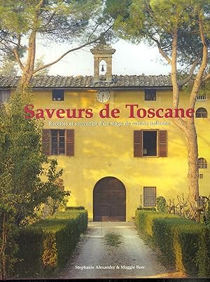 Bild des Verkufers fr Saveurs de Toscane .Recettes et souvenirs d'un stage de cuisine italienne zum Verkauf von Le-Livre