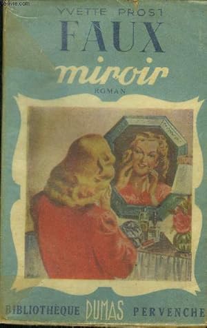 Seller image for Faux miroir, collection bibliothque pervenche for sale by Le-Livre