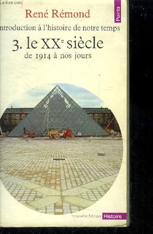 Image du vendeur pour Introduction  l'histoire de notre temps. Tome 3 : Le XXme sicle de 1914  nos jours mis en vente par Le-Livre