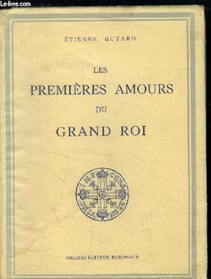 Seller image for Les premiers amours d'un grand roi for sale by Le-Livre