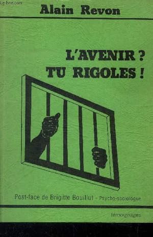 Seller image for L'avenir ? Tu rigoles ! for sale by Le-Livre