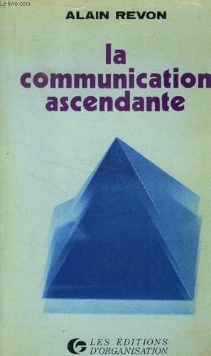 Seller image for La communication ascendante for sale by Le-Livre