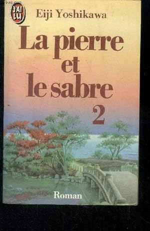 Image du vendeur pour La pierre et le sabre 2 mis en vente par Le-Livre