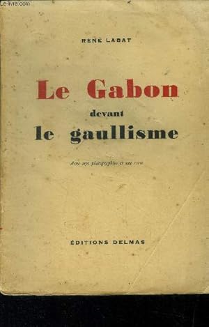 Imagen del vendedor de Le Gabon devant le gaullisme a la venta por Le-Livre