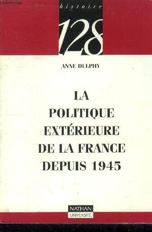 Seller image for La politique extérieure de la France depuis 1945 for sale by Le-Livre