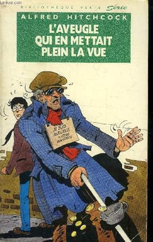 Image du vendeur pour L'aveugle qui en mettait plein la vue, bibliothque verte mis en vente par Le-Livre