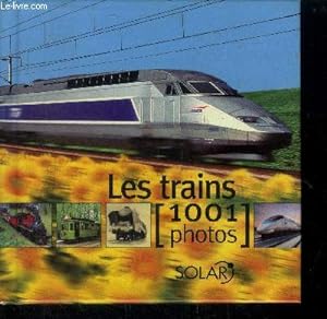 Image du vendeur pour 1001 photos. Les trains mis en vente par Le-Livre