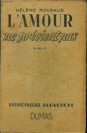 Seller image for L'amour ne prvient pas , collection "bibliothque pervenche" for sale by Le-Livre