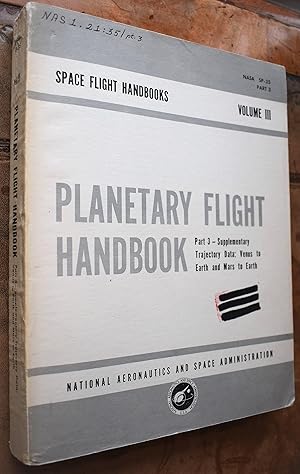 PLANETARY FLIGHT HANDBOOK Part 3 Supplementary Trajectory Data: Venus To Earth And Mars To Earth