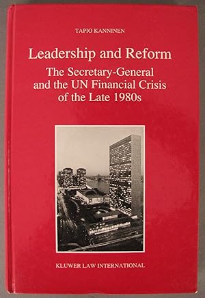 Seller image for Leadership and Reform The Secretary-General and the UN Financial Crisis of the Late 1980s for sale by Dale A. Sorenson