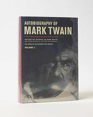 Autobiography of Mark Twain. The Complete and Authoritative Edition. Volume 1