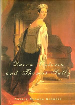 Bild des Verkufers fr Queen Victoria and Thomas Sully zum Verkauf von Kenneth Mallory Bookseller ABAA