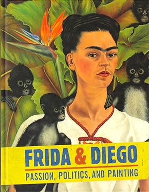 Image du vendeur pour Frida and Diego: Passion, Politics, and Painting mis en vente par Kenneth Mallory Bookseller ABAA