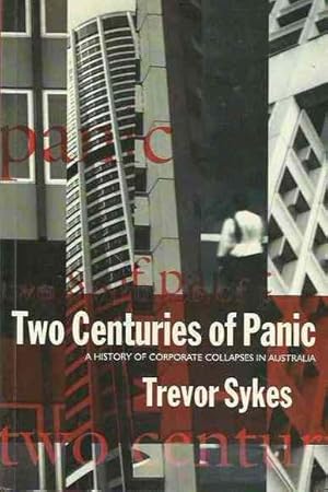 Bild des Verkufers fr Two Centuries of Panic: A History of Corporate Collapses in Australia zum Verkauf von Fine Print Books (ABA)