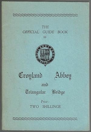 Seller image for The Official Guide Book to Croyland Abbey and Triangular Bridge for sale by Lazy Letters Books