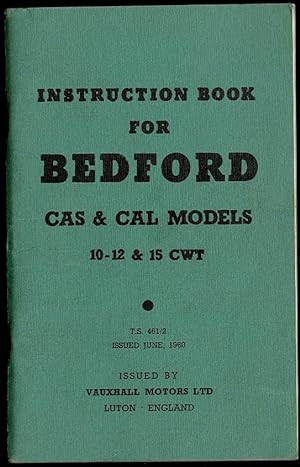 Imagen del vendedor de Instruction Book for Bedford CAS & CAL Models 10-12 & 15CWT a la venta por Lazy Letters Books