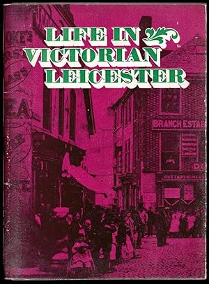 Imagen del vendedor de Life in Victorian Leicester a la venta por Lazy Letters Books