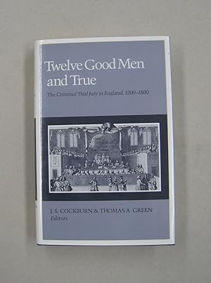 Bild des Verkufers fr Twelve Good Men and True The Criminal Trial Jury in England, 1200-1800 zum Verkauf von Midway Book Store (ABAA)